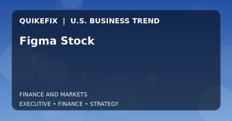 Figma Stock: What U.S. Business Leaders Should Know