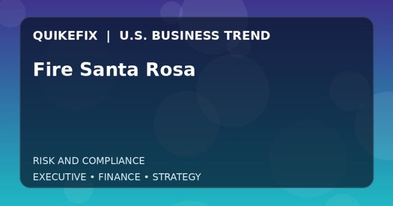 Why Fire Santa Rosa Matters to U.S. Decision-Makers