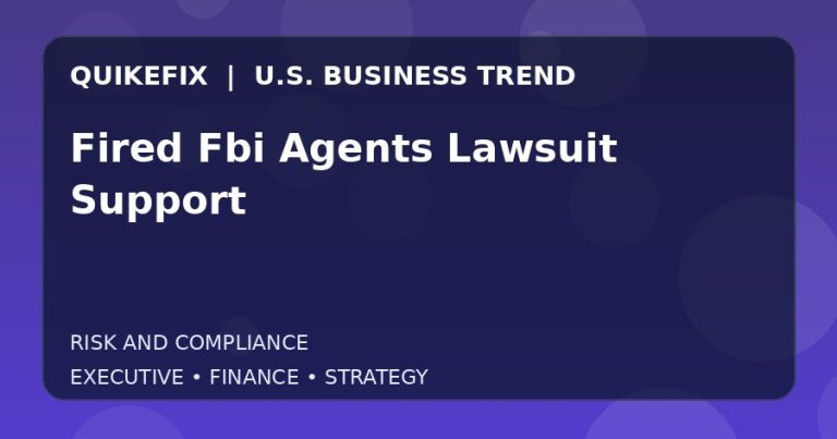 Fired Fbi Agents Lawsuit Support: What U.S. Business Leaders Should Know