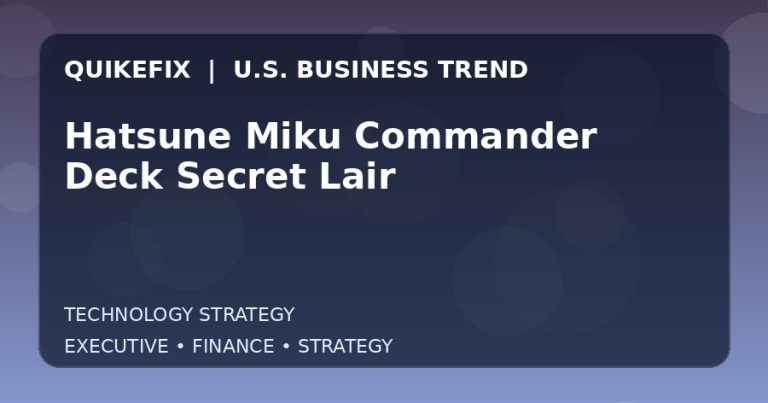 Hatsune Miku Commander Deck Secret Lair Explained for Executives and Finance Teams