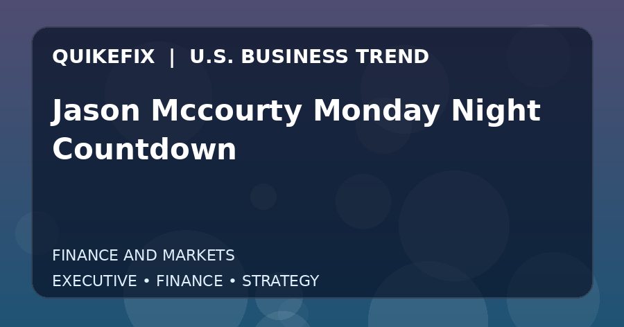 Jason Mccourty Monday Night Countdown U.S. business and finance trend analysis