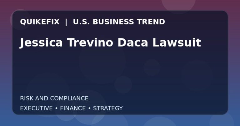 The Business Impact of Jessica Trevino Daca Lawsuit in the United States