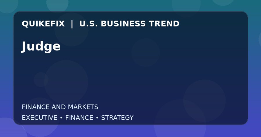 Judge Explained for Executives and Finance Teams