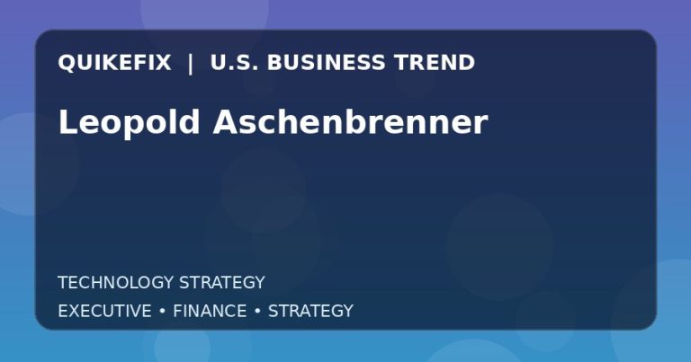 Leopold Aschenbrenner: What U.S. Business Leaders Should Know