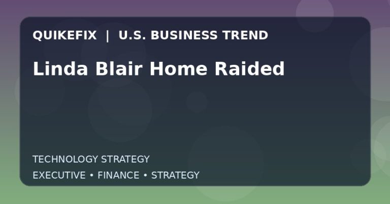The Business Impact of Linda Blair Home Raided in the United States