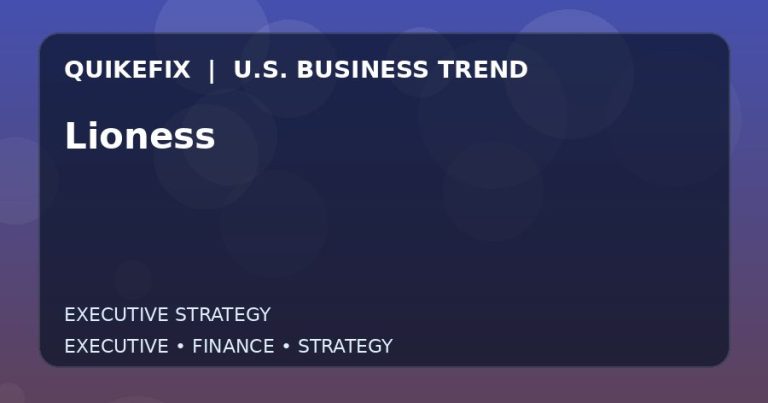 Lioness: What U.S. Business Leaders Should Know