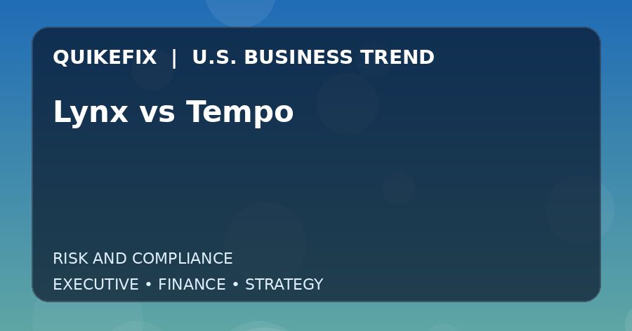 Lynx vs Tempo U.S. business and finance trend analysis