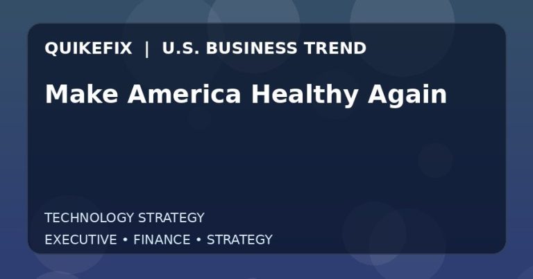 The Business Impact of Make America Healthy Again in the United States