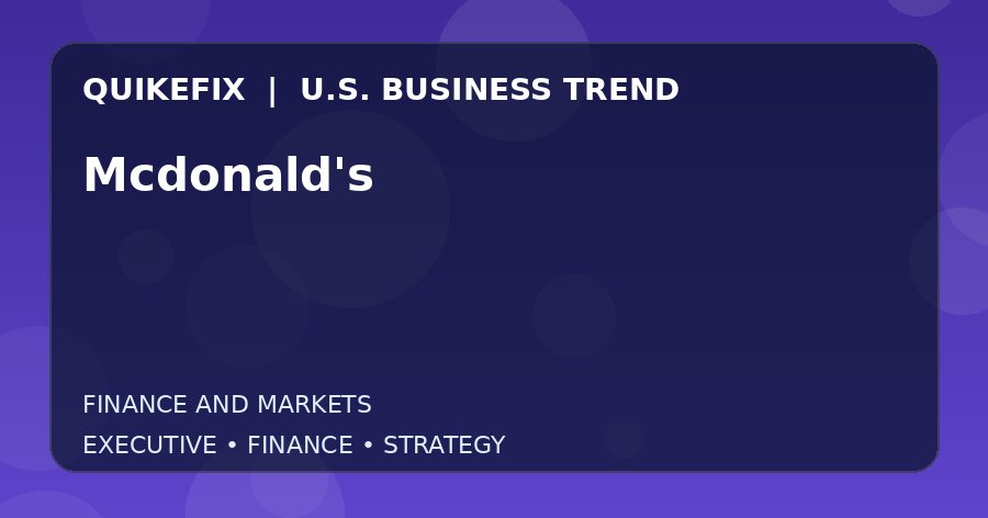 Mcdonald's U.S. business and finance trend analysis