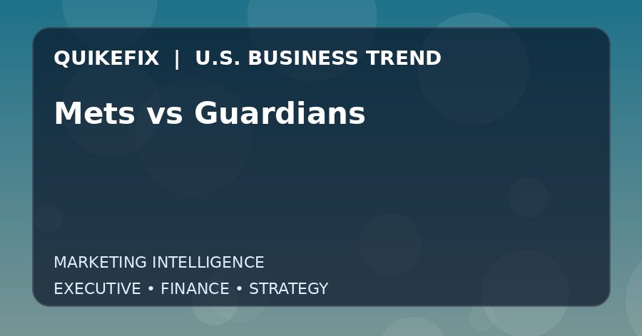 The Business Impact of Mets vs Guardians in the United States
