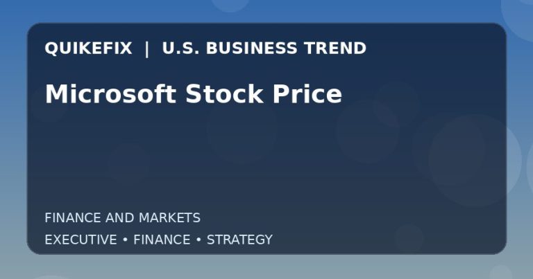 Microsoft Stock Price: What U.S. Business Leaders Should Know