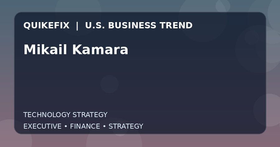 The Business Impact of Mikail Kamara in the United States