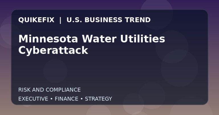 Minnesota Water Utilities Cyberattack Explained for Executives and Finance Teams