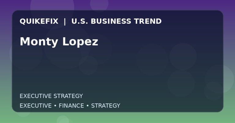 The Business Impact of Monty Lopez in the United States