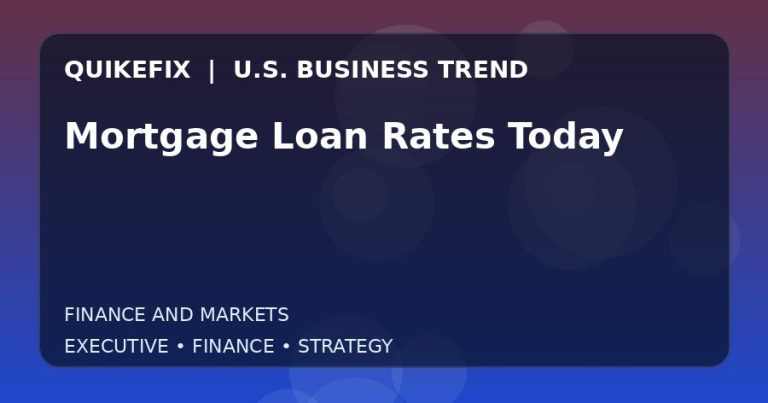 The Business Impact of Mortgage Loan Rates Today in the United States