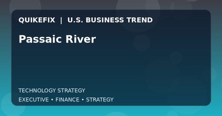 Passaic River: Business Risks, Opportunities and Next Steps