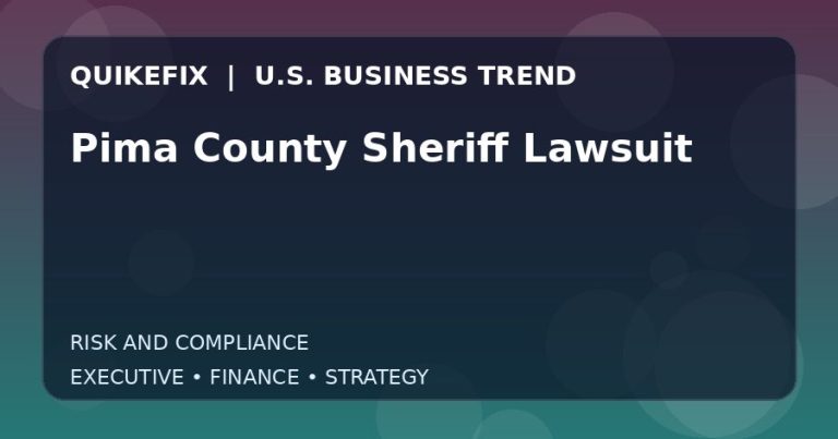 The Business Impact of Pima County Sheriff Lawsuit in the United States
