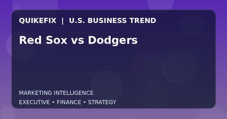 Red Sox vs Dodgers Explained for Executives and Finance Teams
