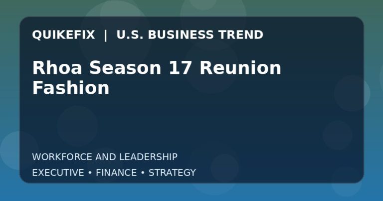 Rhoa Season 17 Reunion Fashion: What U.S. Business Leaders Should Know