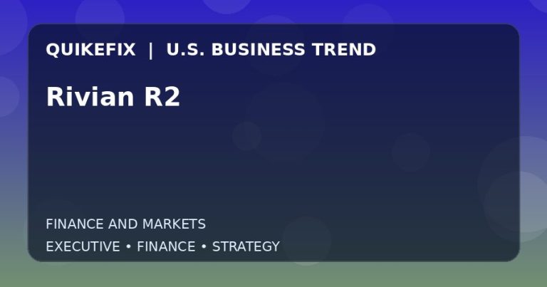 Rivian R2 Explained for Executives and Finance Teams