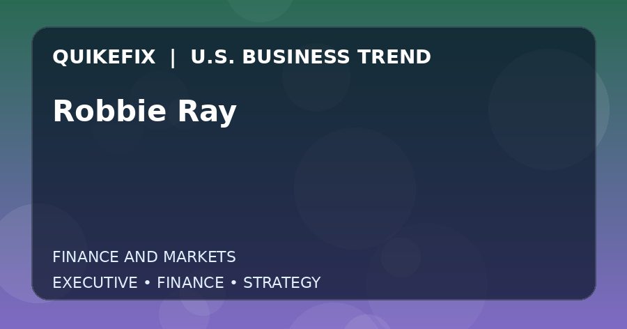 Robbie Ray Explained for Executives and Finance Teams