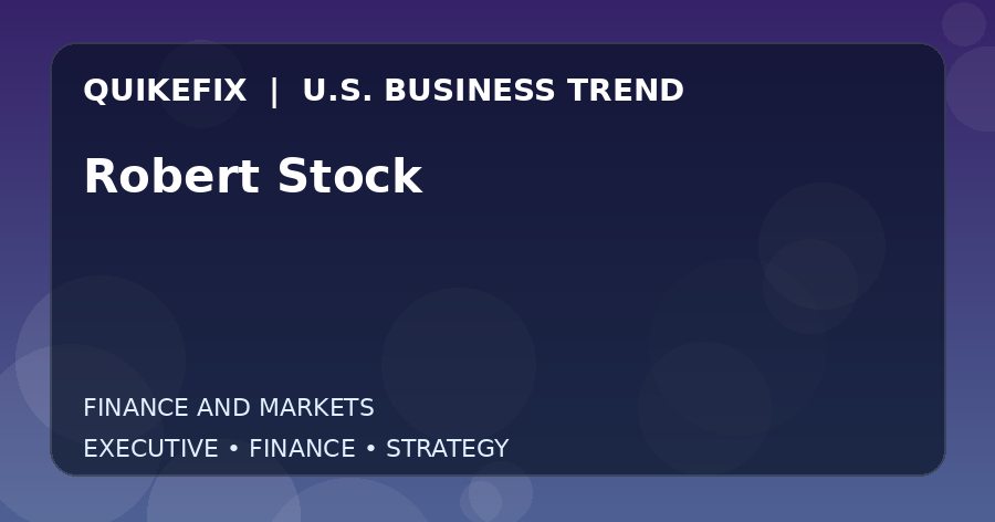 Robert Stock: What U.S. Business Leaders Should Know