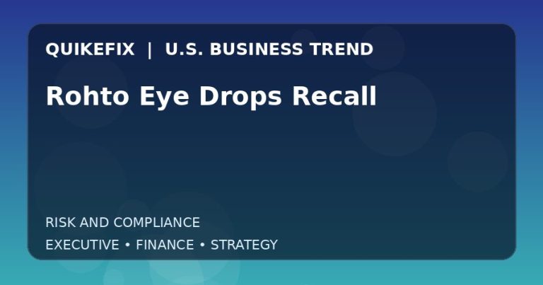 Rohto Eye Drops Recall: What U.S. Business Leaders Should Know