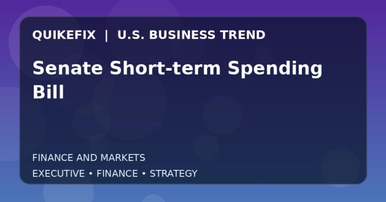 Senate Short-term Spending Bill Explained for Executives and Finance Teams