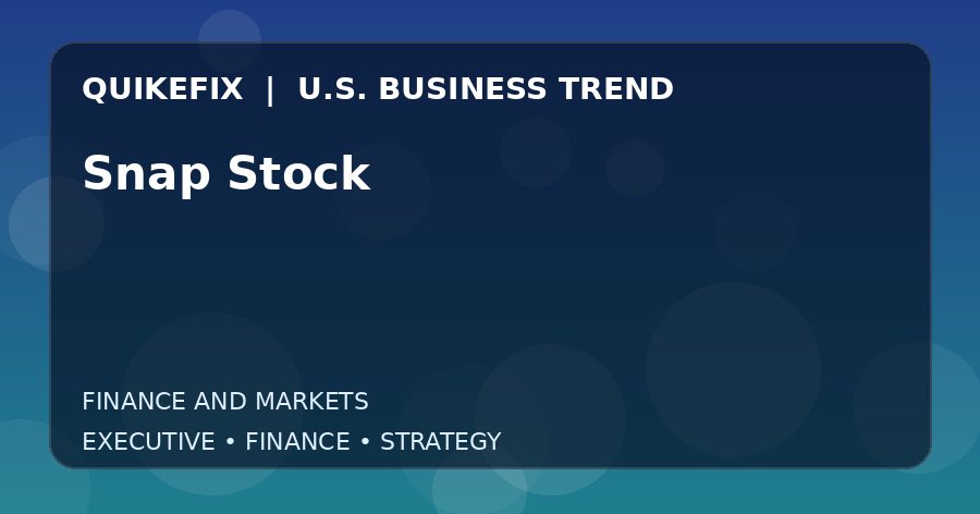 Why Snap Stock Matters to U.S. Decision-Makers