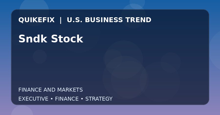 Sndk Stock U.S. business and finance trend analysis