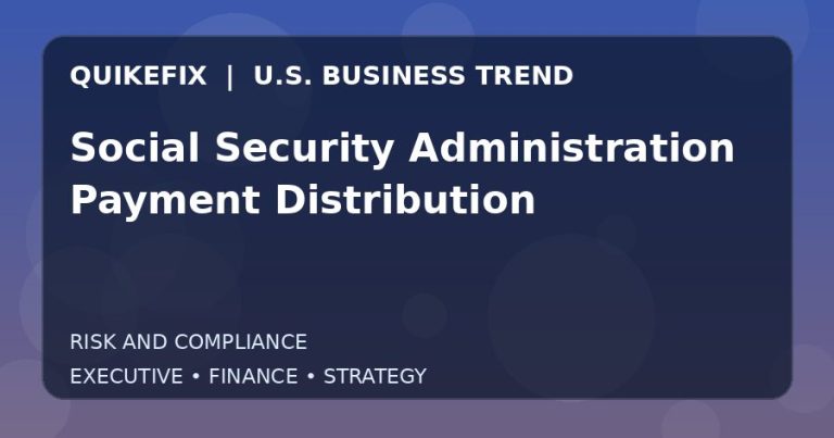 The Business Impact of Social Security Administration Payment Distribution in the United States