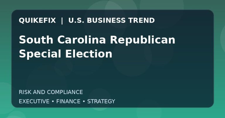 South Carolina Republican Special Election: What U.S. Business Leaders Should Know