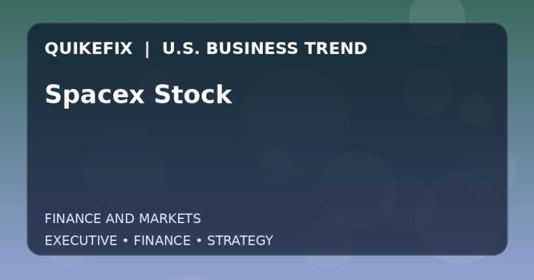 Spacex Stock: What U.S. Business Leaders Should Know