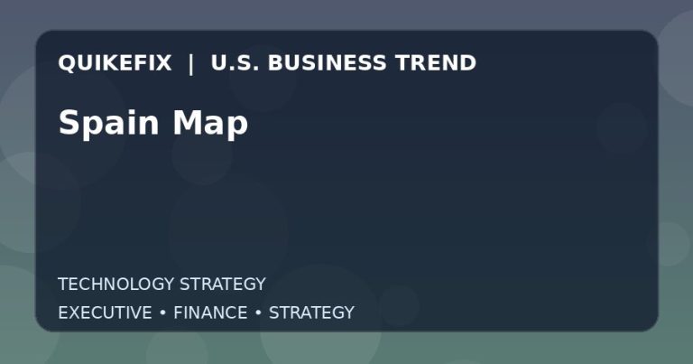 Spain Map Explained for Executives and Finance Teams