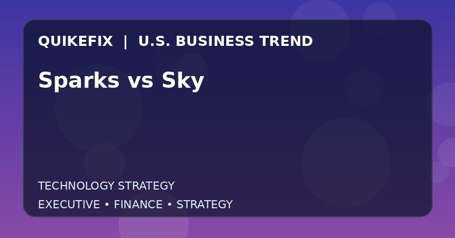 Sparks vs Sky: Business Risks, Opportunities and Next Steps