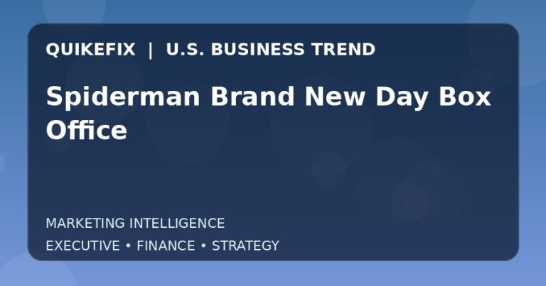 Spiderman Brand New Day Box Office: What U.S. Business Leaders Should Know