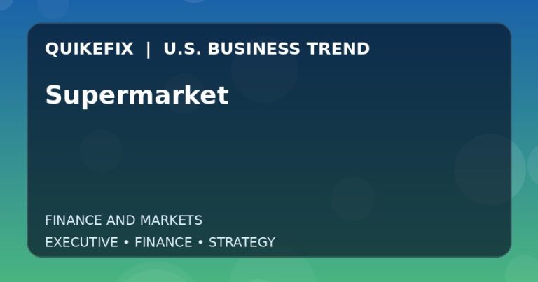 Why Supermarket Matters to U.S. Decision-Makers