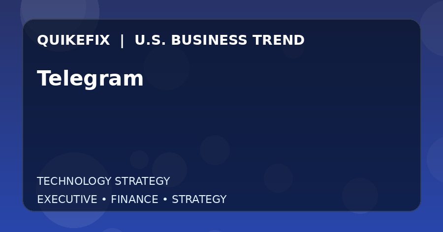 Telegram Explained for Executives and Finance Teams