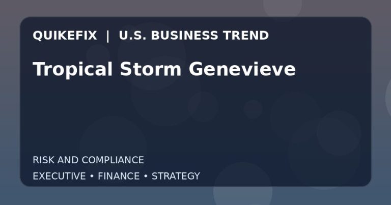 Tropical Storm Genevieve: Business Risks, Opportunities and Next Steps