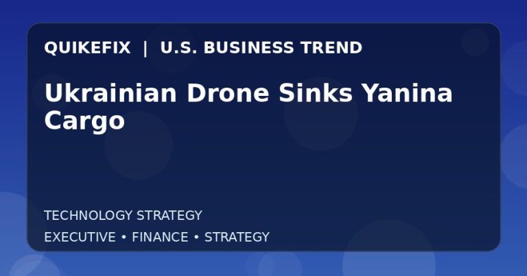 Ukrainian Drone Sinks Yanina Cargo: Business Risks, Opportunities and Next Steps