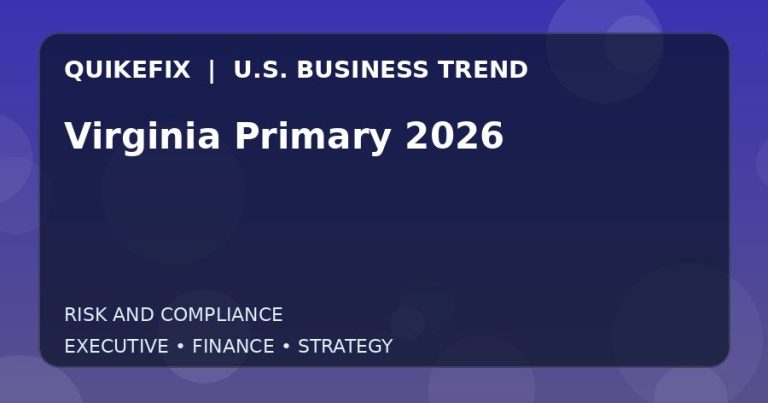 The Business Impact of Virginia Primary 2026 in the United States