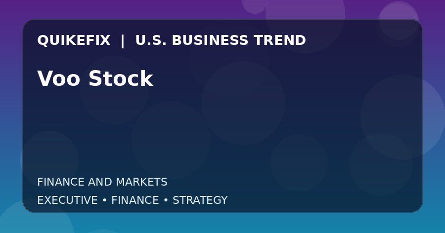 Voo Stock: Business Risks, Opportunities and Next Steps