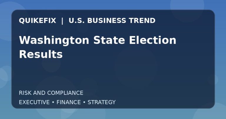 Washington State Election Results Explained for Executives and Finance Teams