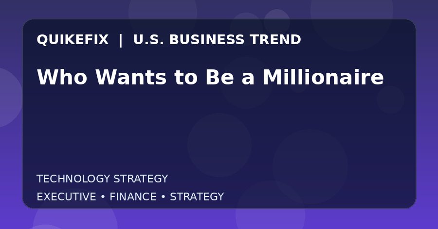 Why Who Wants to Be a Millionaire Matters to U.S. Decision-Makers