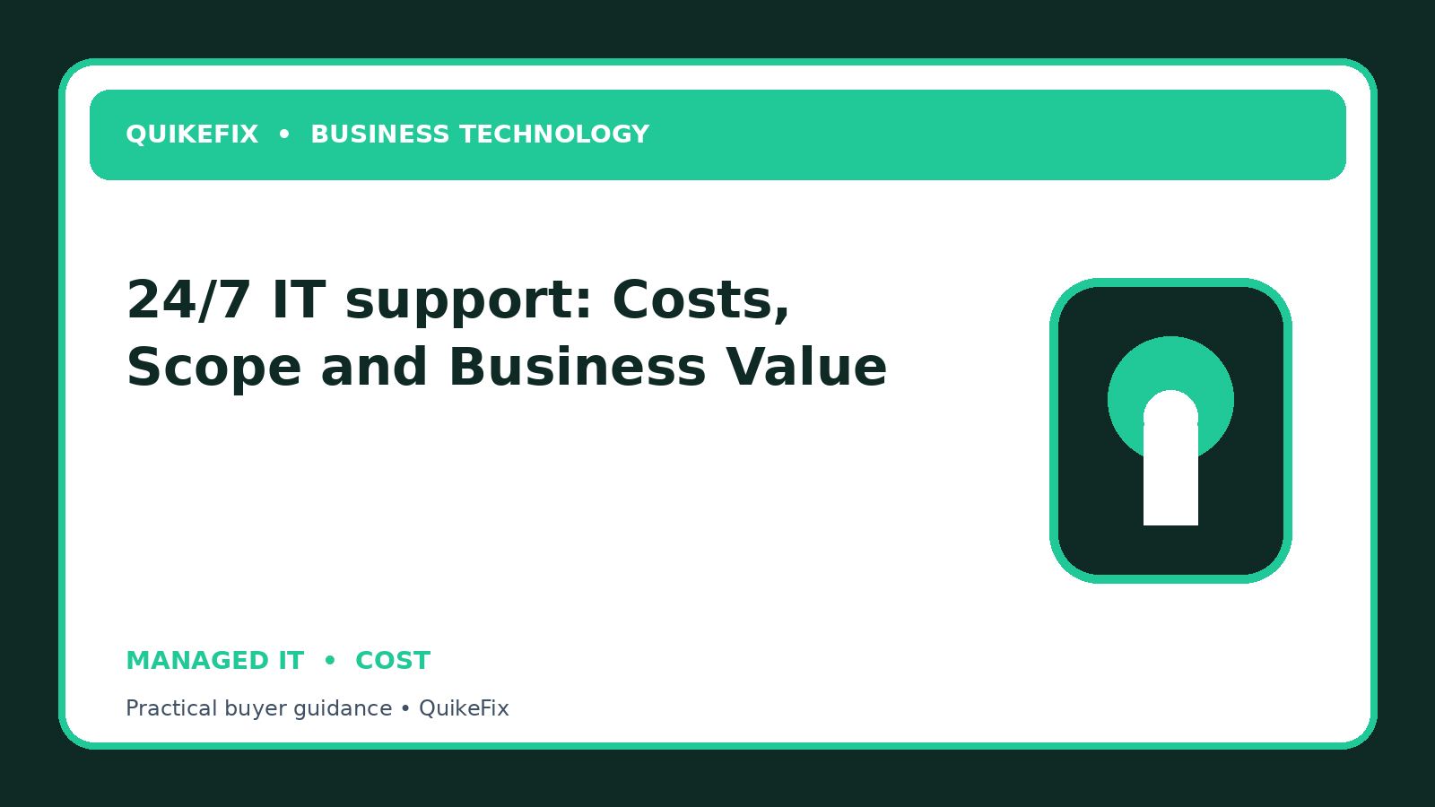 24/7 IT support: Costs, Scope and Business Value