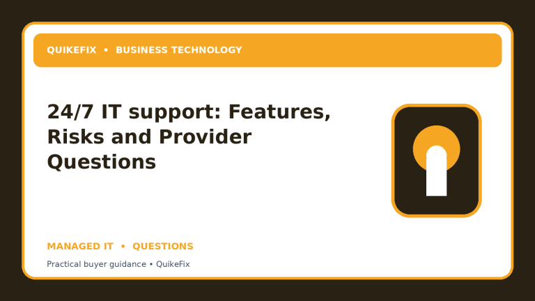 24/7 IT support: Features, Risks and Provider Questions