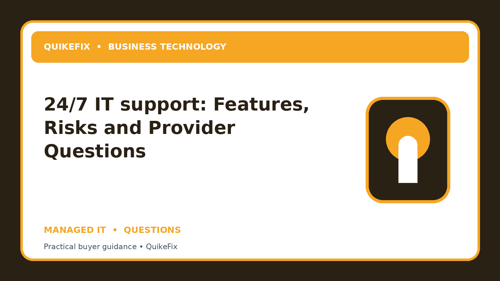 24/7 IT support: Features, Risks and Provider Questions
