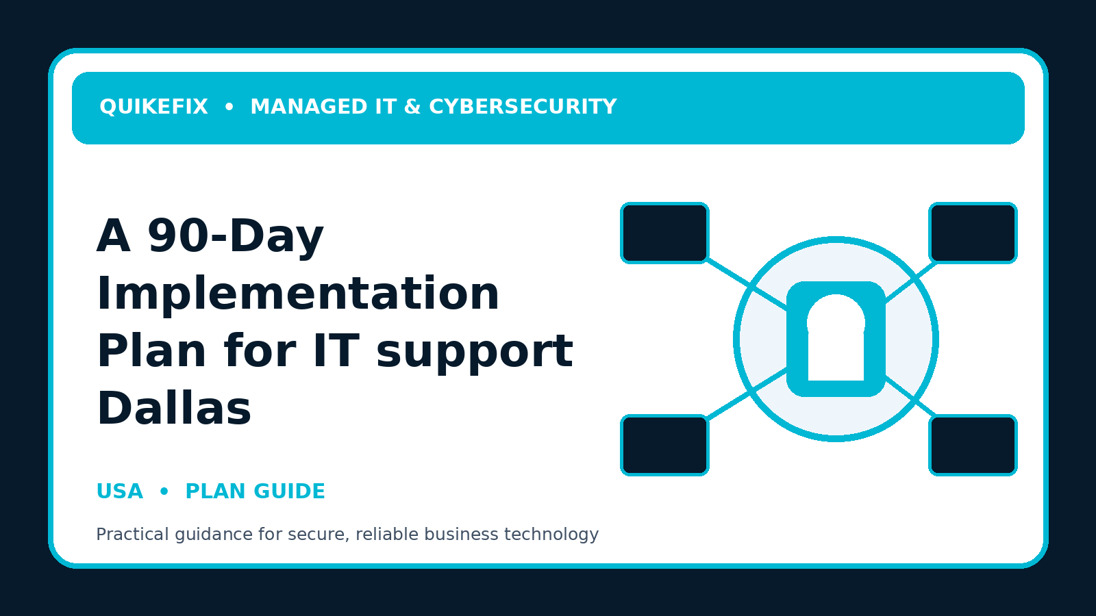 A 90-Day Implementation Plan for IT support Dallas