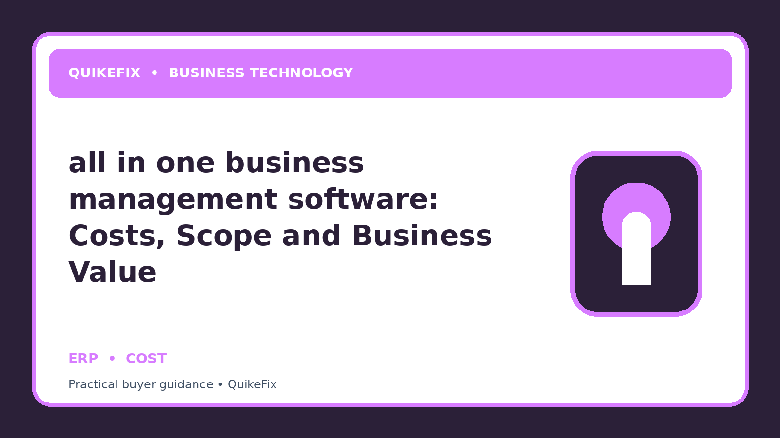 all in one business management software: Costs, Scope and Business Value