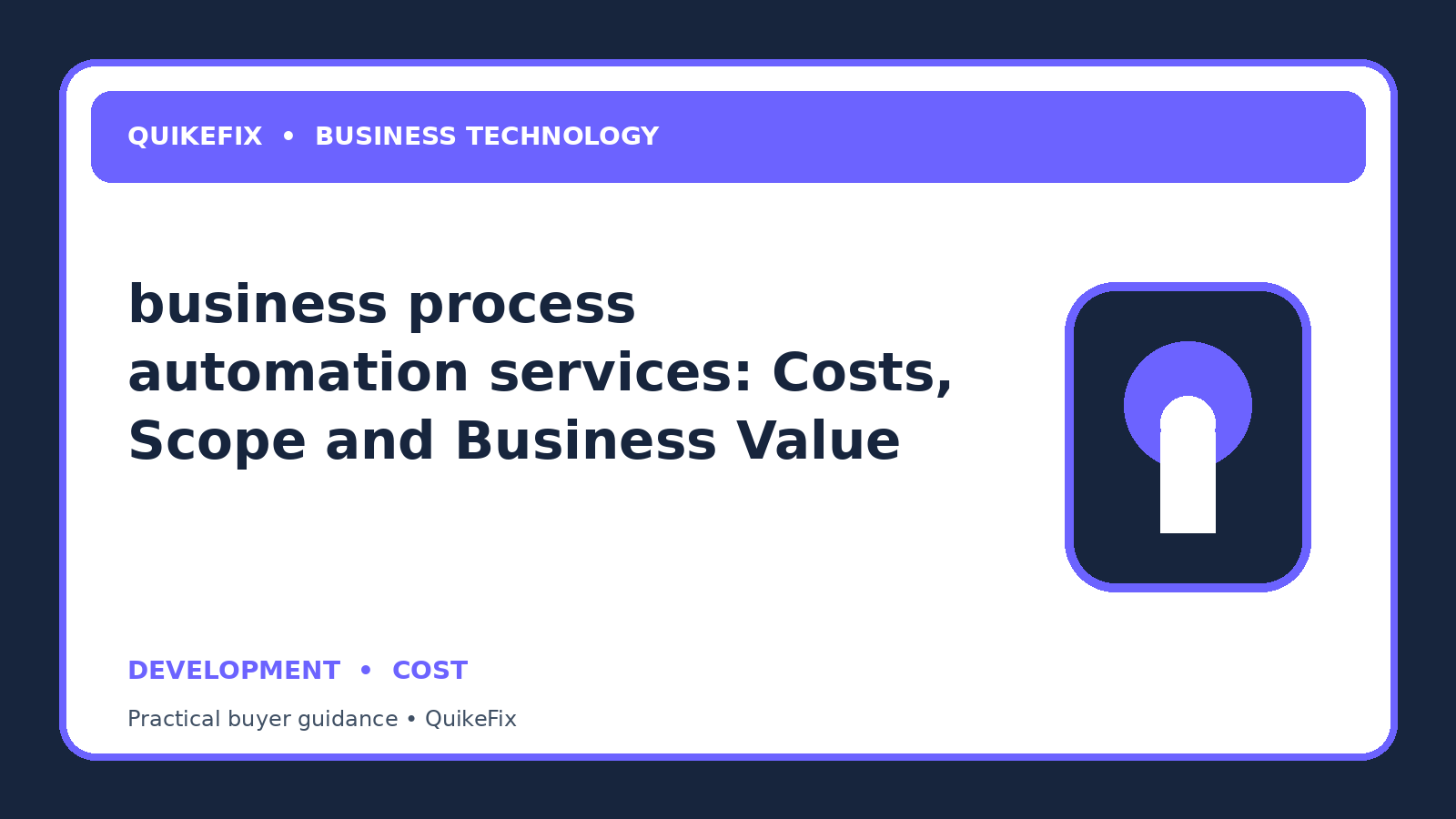 business process automation services: Costs, Scope and Business Value